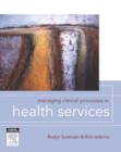 Image for Managing clinical processes in health services