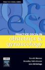 Image for Practice OSCEs in obstetrics and gynaecology: a guide for the medical student and MRANZCOG exams