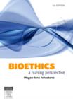 Image for Bioethics: a nursing perspective