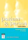 Image for Patient and Person: Developing Interpersonal Skills in Nursing