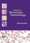 Image for Cases in microscopic haematology