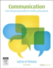 Image for Communication: core interpersonal skills for health professionals