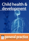 Image for Child Health and Development: General Practice: The Integrative Approach Series