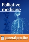 Image for Pallative Medicine: General Practice: The Integrative Approach Series