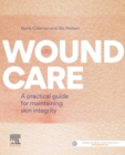 Image for Wound Care: A practical guide for maintaining skin integrity
