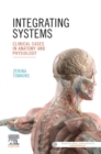Image for Integrating Systems: Clinical Cases in Anatomy and Physiology