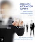 Image for Accounting information systems  : understanding business processes