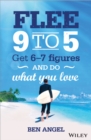 Image for Flee 9-5: get 6-7 figures and do what you love