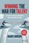 Image for Winning the war for talent: how to attract and keep the people to make the biggest difference to your bottom line