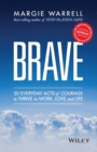 Image for Brave : 50 Everyday Acts of Courage to Thrive in Work, Love and Life
