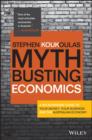 Image for Myth-busting economics: a no-nonsense guide to your money, your business and the australian economy