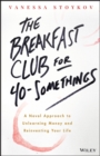 Image for The Breakfast Club for 40–Somethings