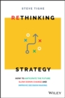 Image for Rethinking Strategy: How to Anticipate the Future, Slow Down Change, and Improve Decision Making