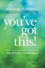 Image for You&#39;ve Got This! : The Life-changing Power of Trusting Yourself