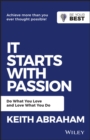 Image for It Starts With Passion: Do What You Love and Love What You Do
