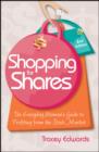 Image for Shopping for Shares: The Everyday Woman&#39;s Guide to Profiting from the Australian Stock Market