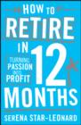 Image for How to retire in 12 months: turning passion into profit