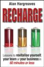Image for Recharge : Lessons to Revitalise Yourself, Your Team or Your Business in 60 Minutes or Less