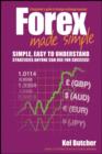 Image for Forex made simple: a beginner&#39;s guide to foreign exchange success