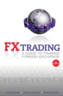 Image for FX Trading: A Guide to Trading Foreign Exchange