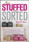 Image for From stuffed to sorted: your essential guide to organising, room by room