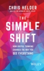 Image for The simple shift  : how useful thinking changes the way you see everything