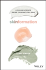 Image for Skinformation: a clean science guide to beautiful skin
