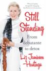 Image for Still standing: from debutante to detox