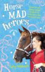 Image for Horse Mad Heroes.