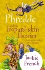 Image for Phredde and the Leopard Skin Librarian.