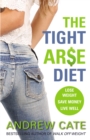 Image for The tight ar$e diet