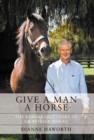 Image for Give a man a horse: Sir Patrick Hogan and Sir Tristram - a winning team