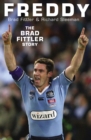 Image for Freddy the Brad Fittler Story.