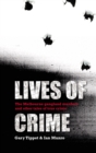 Image for Lives of Crime: The Melbourne Gangland Murders and Other Tales of True Crime
