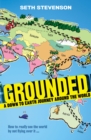 Image for Grounded: A Down to Earth Journey Around the World.