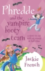 Image for Phredde and the Vampire Footy Team.