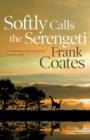 Image for Softly Calls The Serengeti