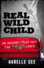 Image for Real wild child: an insider&#39;s tales from rage couch