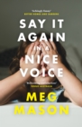 Image for Say It Again in a Nice Voice.