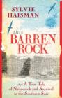 Image for This Barren Rock: A true tale of shipwreck and survival on the southern seas.