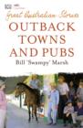 Image for Great Australian Stories: Outback Towns and Pubs.