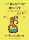 Image for No-minute Noodler: Dag&#39;s Dictionary for Kids.