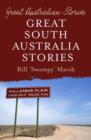 Image for Great South Australia Stories.