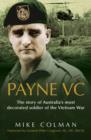 Image for Payne VC: The Story Of Australia&#39;s Most Decorated Soldier from the Vietnam War.