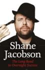 Image for Shane Jacobson: the long road to overnight success