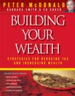 Image for Building Your Wealth : Strategies for Reducing Tax and Increasing Wealth