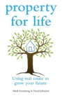 Image for Property for life  : using property to plan your financial future