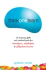 Image for Think One Team : An Inspiring Fable and Practical Guide for Managers, Employees and Jelly Bean Lovers