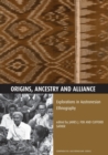 Image for Origins, Ancestry and Alliance : Exploration in Austronesian Ethnography