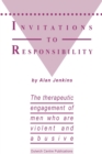 Image for Invitations to responsibility  : the therapeutic engagement of men who are violent and abusive